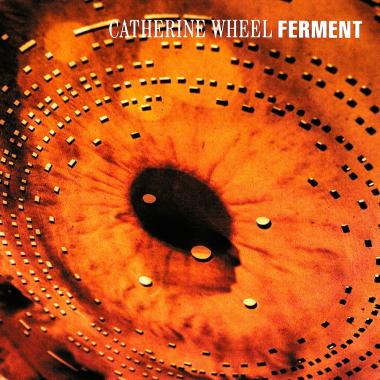 Catherine Wheel -  Ferment